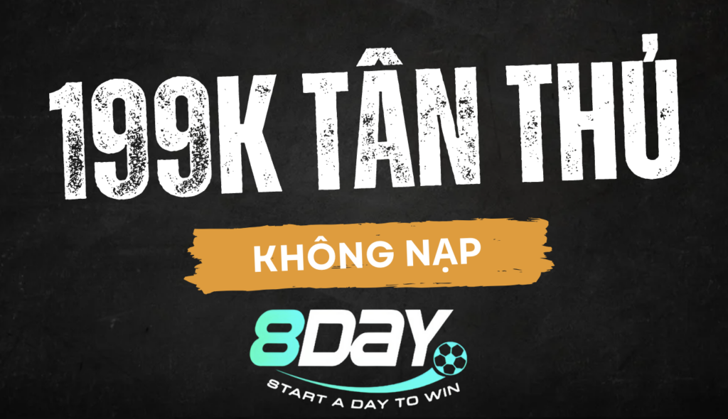 199k tân thủ 8day